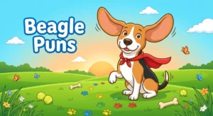 Beagle Puns
